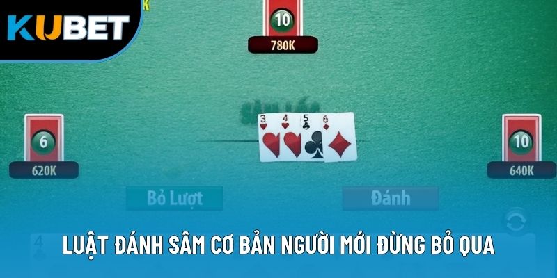 Luật đánh Sâm cơ bản người mới đừng bỏ qua