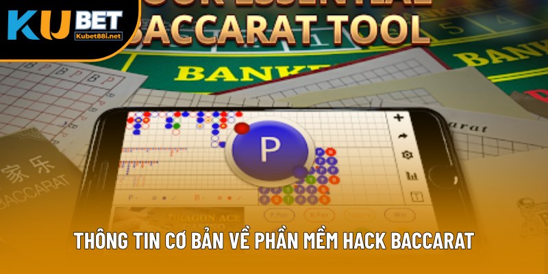Thông tin cơ bản về phần mềm hack Baccarat